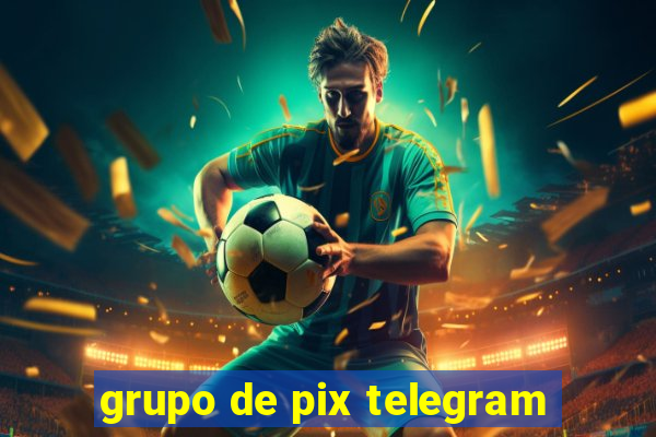 grupo de pix telegram